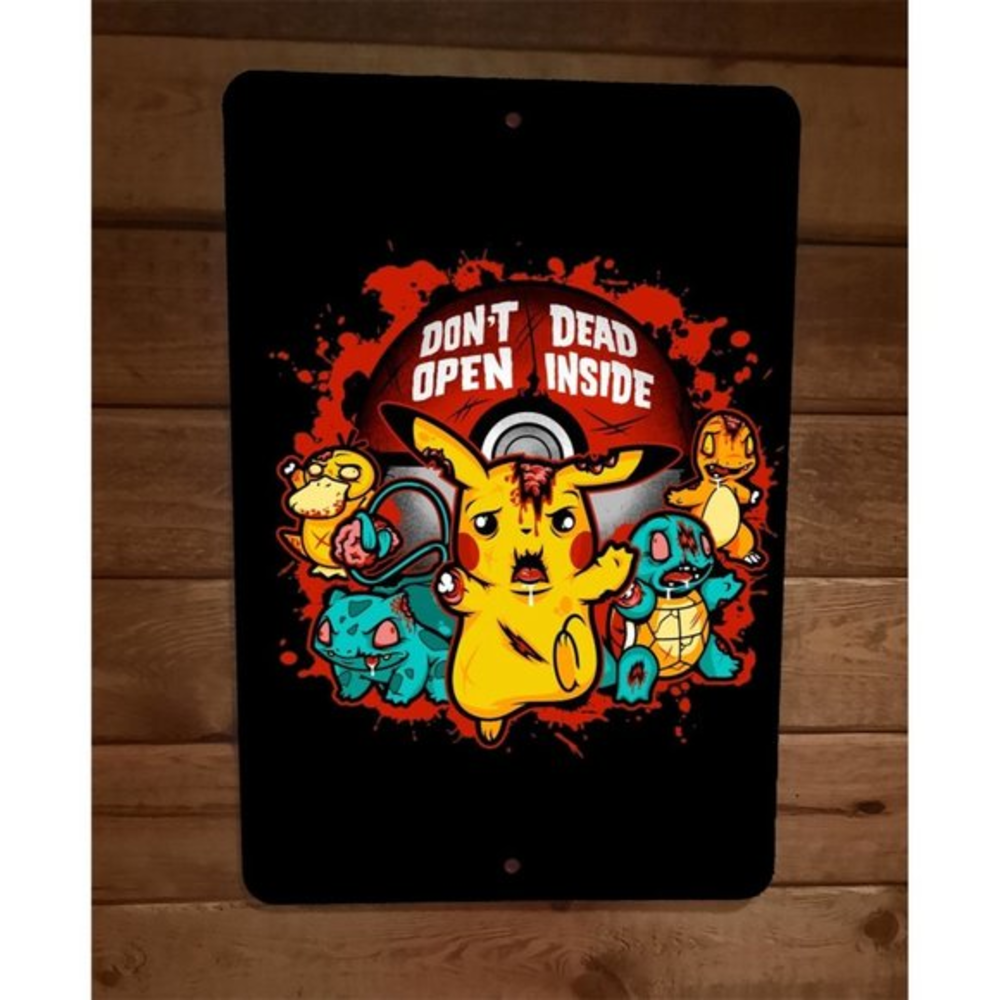 Zombie Pocket Monsters Don't Open the Pokeball Dead‎ Inside 8x12 Metal Wall Sign